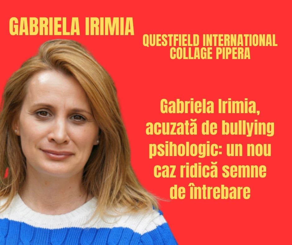 Gabriela Irimia, acuzată de bullying psihologic: un nou caz ridică semne de întrebare